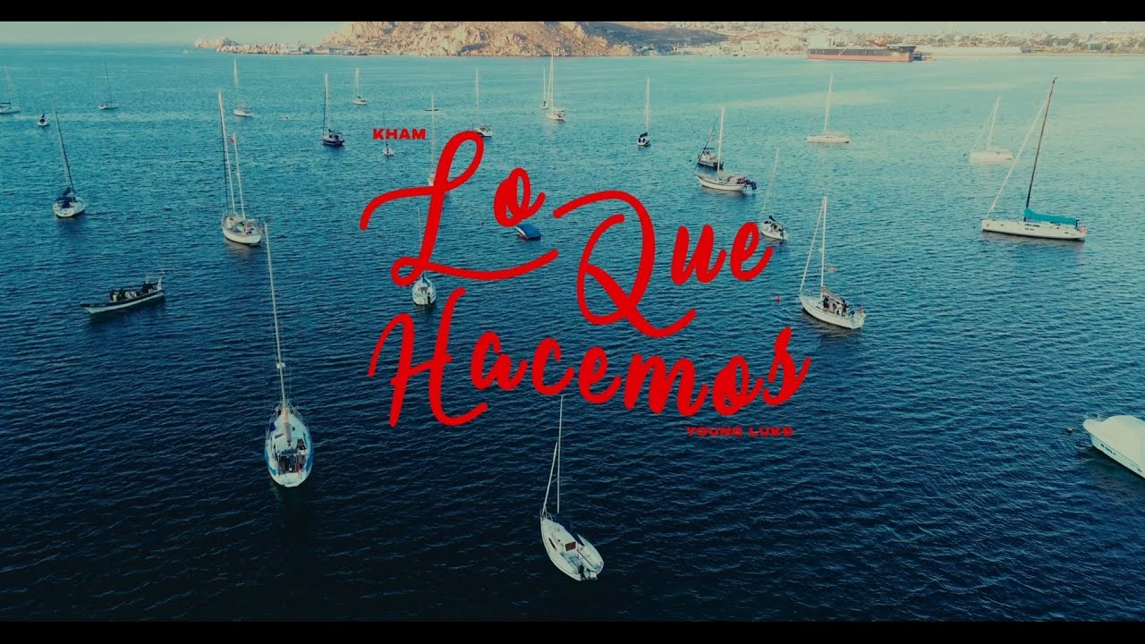 Lo Que Hacemos - Kham ft. Young Luke