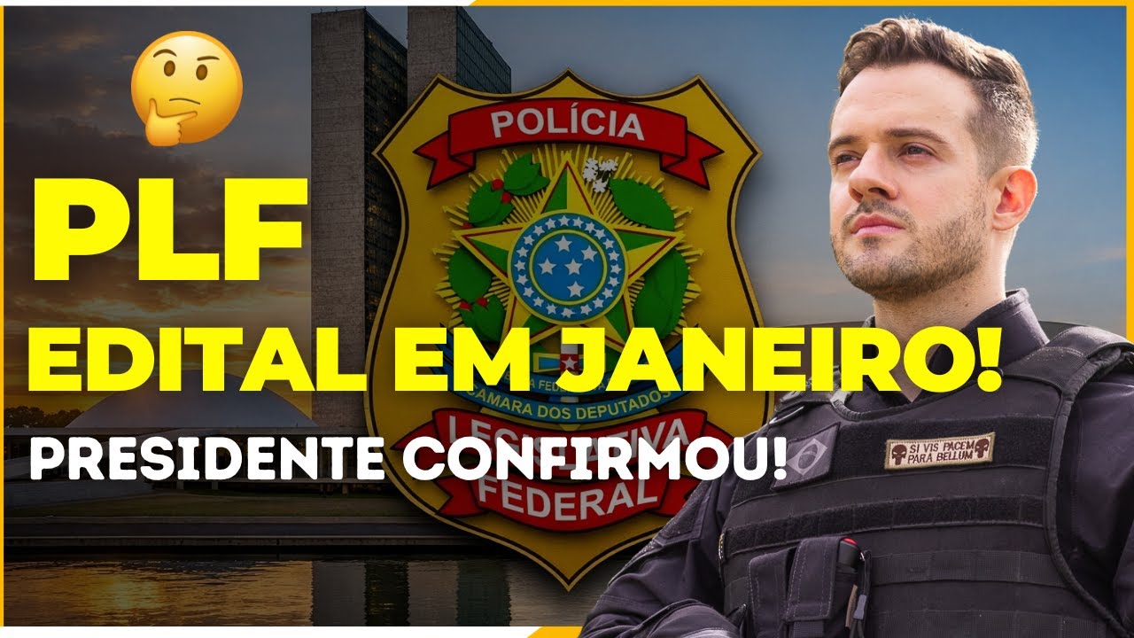 Concurso PLF: Polícia da Câmada dos Deputados terá edital publicado NESTE MÊS!