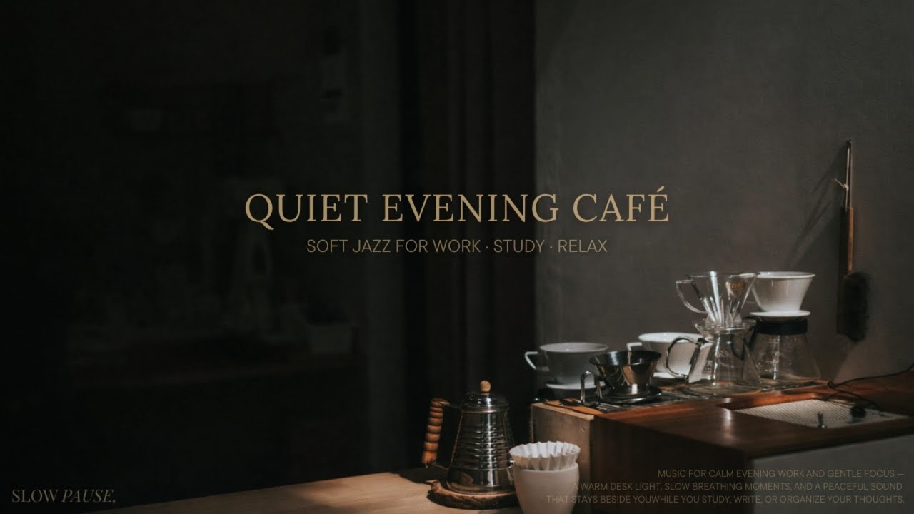 Soft Jazz for Work & Study ☕ Quiet Evening Café BGM | SLOW PAUSE,