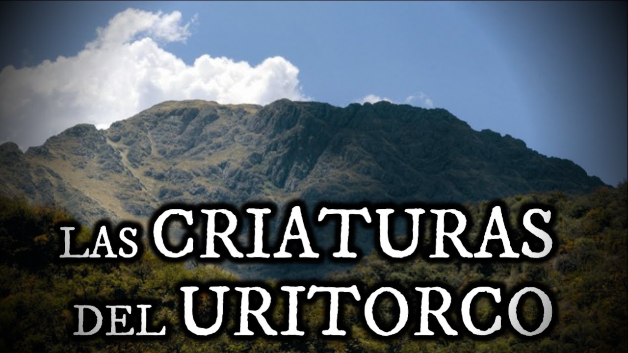 Las criaturas del Cerro Uritorco -  Criptozoología