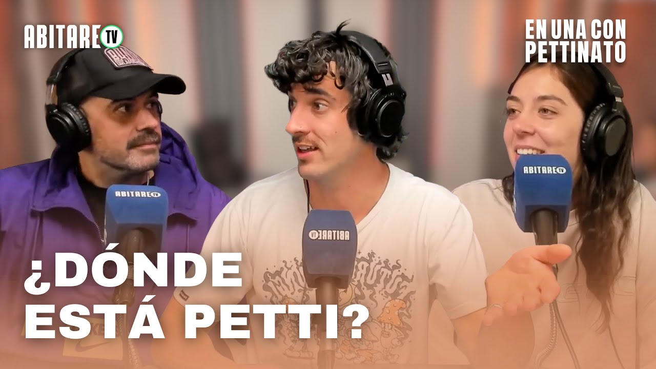¿DÓNDE ESTÁ PETTI? | ABITARE | 25-6-25