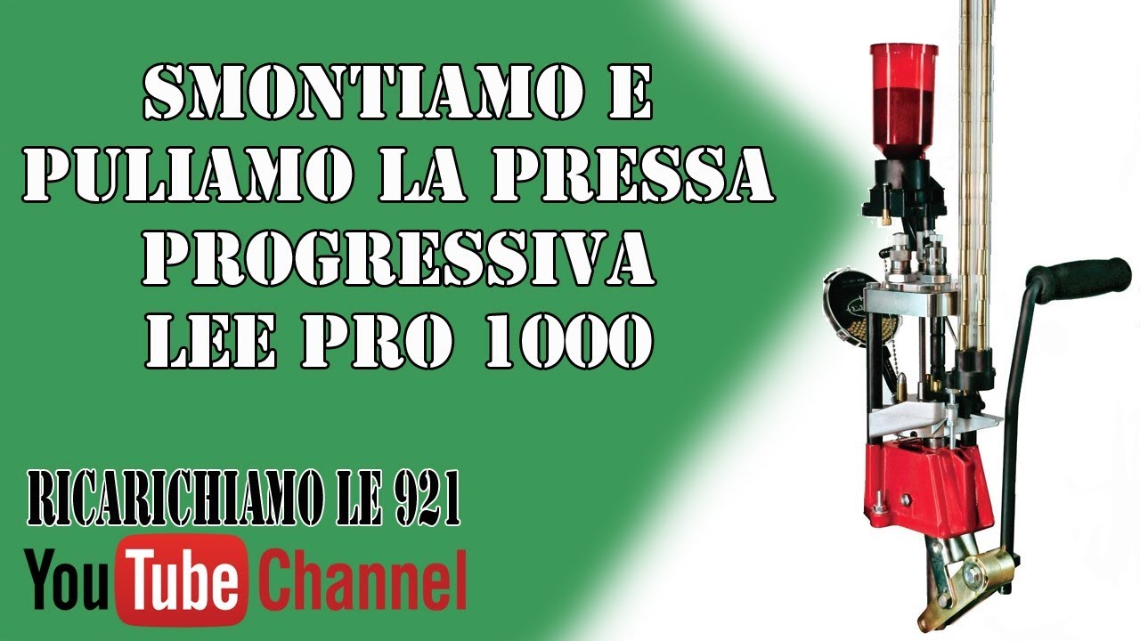 Smontiamo e puliamo la pressa progressiva Lee Pro 1000 - Ricarichiamole921
