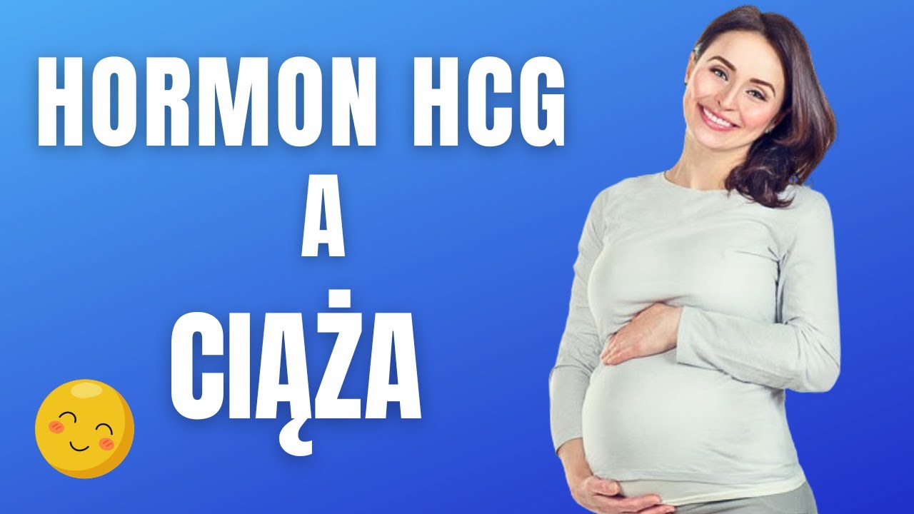 Hormon ciążowy hCG: co musisz wiedzieć!
