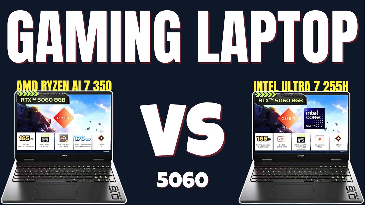 HP Omen Intel Ultra 7 255H vs HP Omen Ryzen AI 7 350 🤑 RTX 5060 🎮
