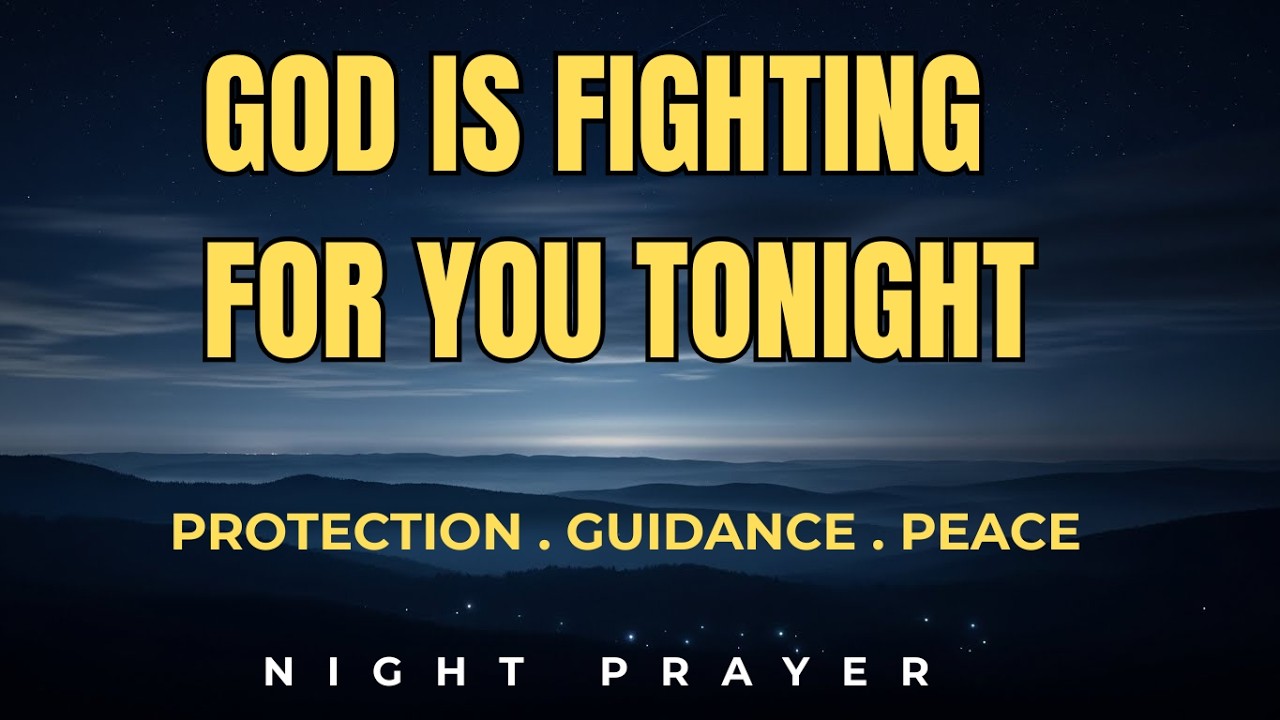 Night Prayer for Protection | God Will Stand Guard Over Your Home Tonight