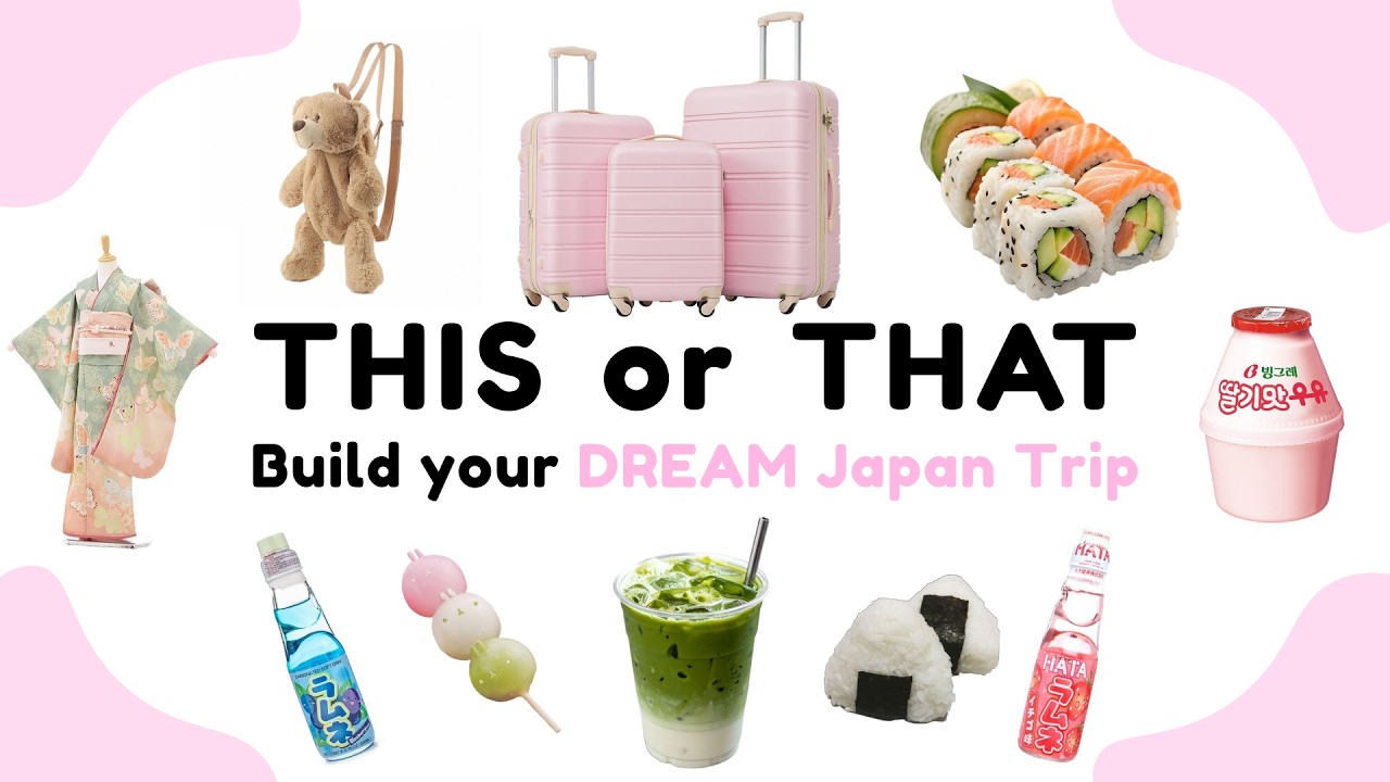 Build your DREAM Japan Trip | THIS or THAT 🌸🍣👘
