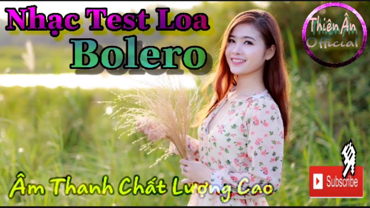 Nhạc Test Loa Bolero - Bass hay Âm Thanh Chuẩn