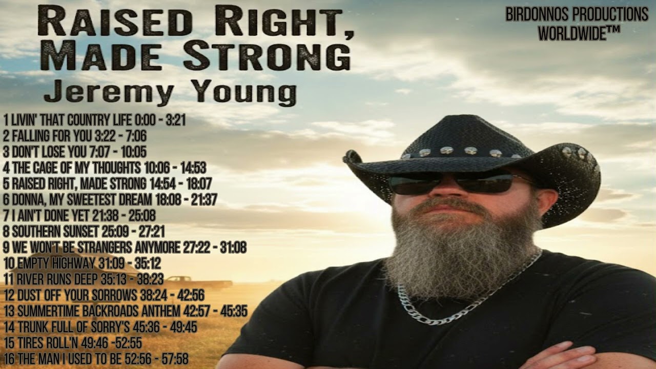 Raised Right, Made Strong Full Album