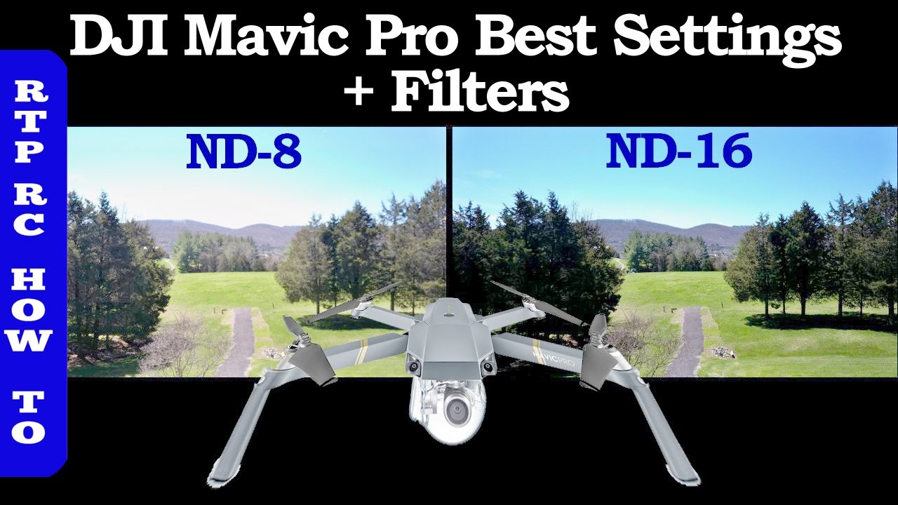 DJI Mavic Pro Best Settings, Best ND Lens Filters and How To Use Them