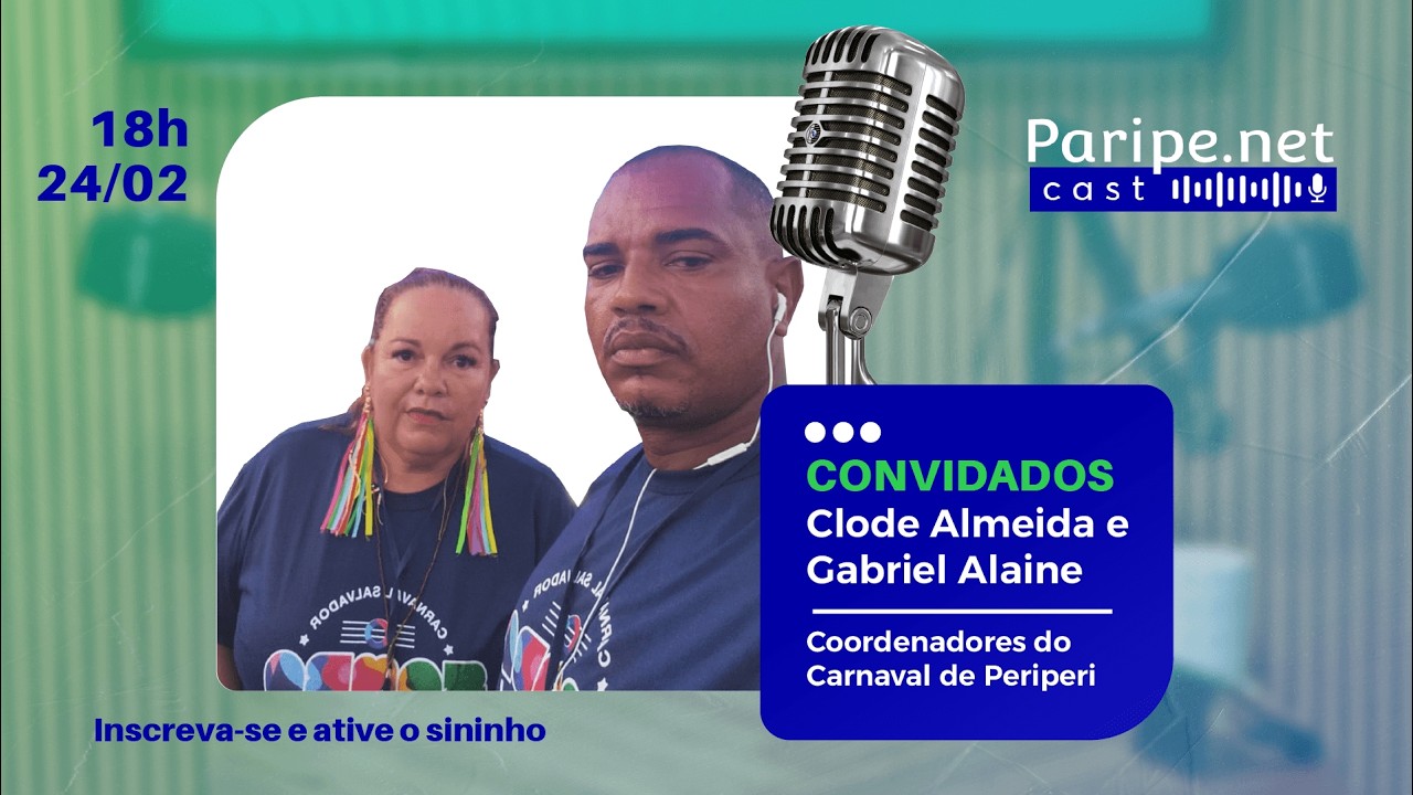 Clode Almeida e Gabriel Alaine | Paripe.net Cast #189