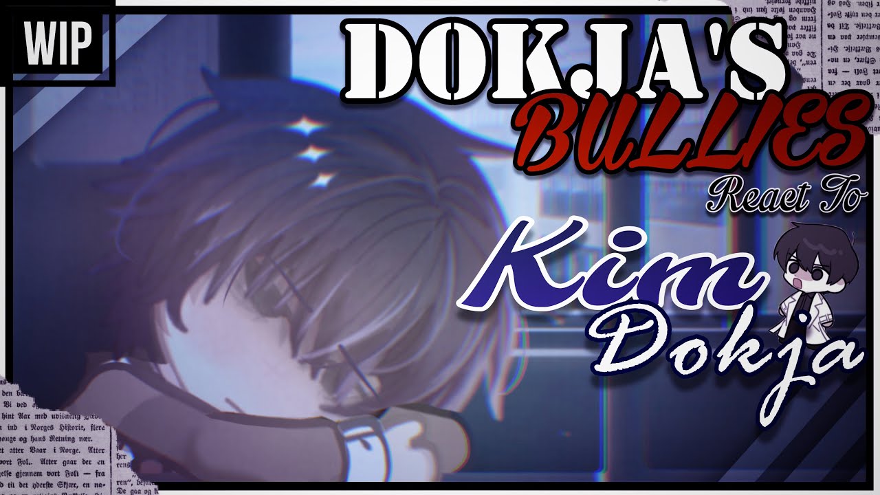 Kim Dokja's Bullies React to Him | WIP | 2X | ORV | WxlfieEditz
