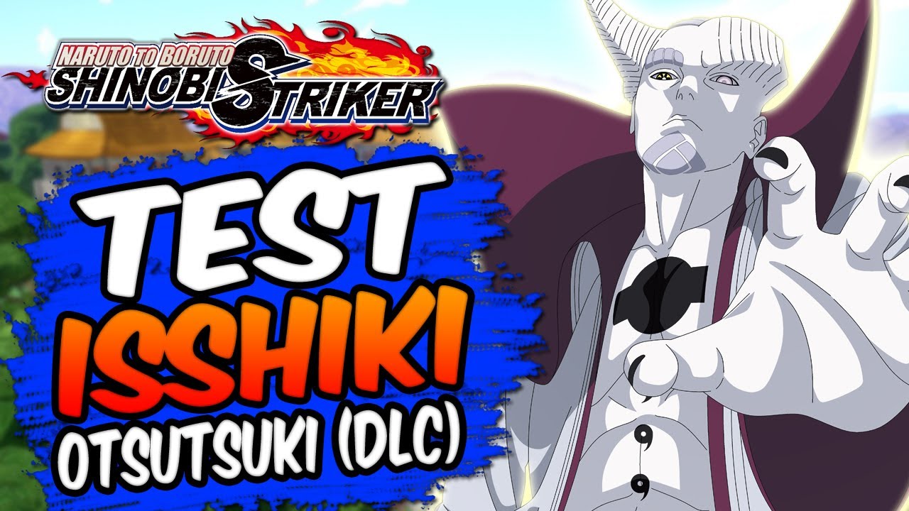 Naruto to Boruto Shinobi Striker - Test Isshiki Otsutsuki (DLC)
