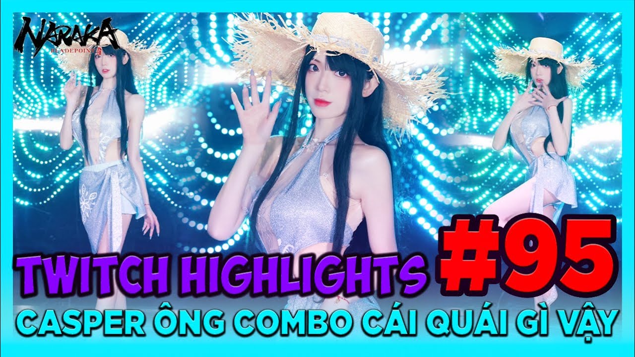 Twitch HighLights #95 | CASPER ÔNG COMBO CÁI QUÁI GÌ VẬY