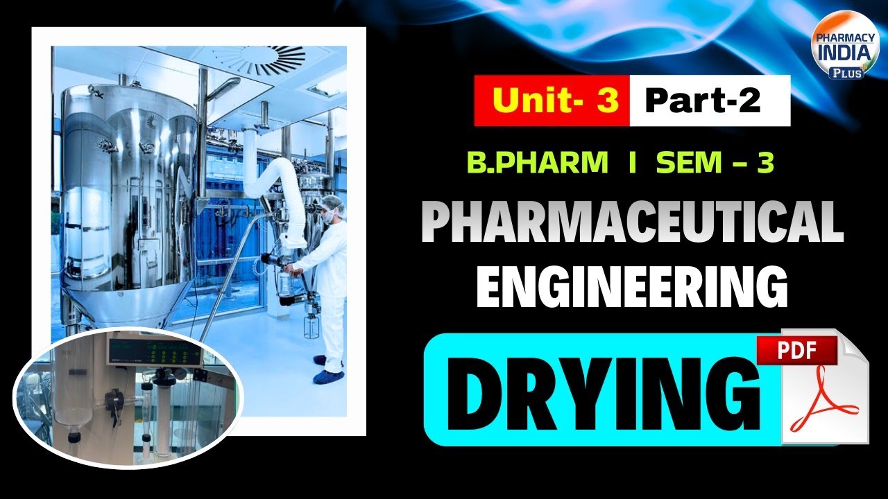Drying | Pharmaceutical Engineering | Unit - 3 | Part - 2 | B.Pharm | Sem - 3 #engineering