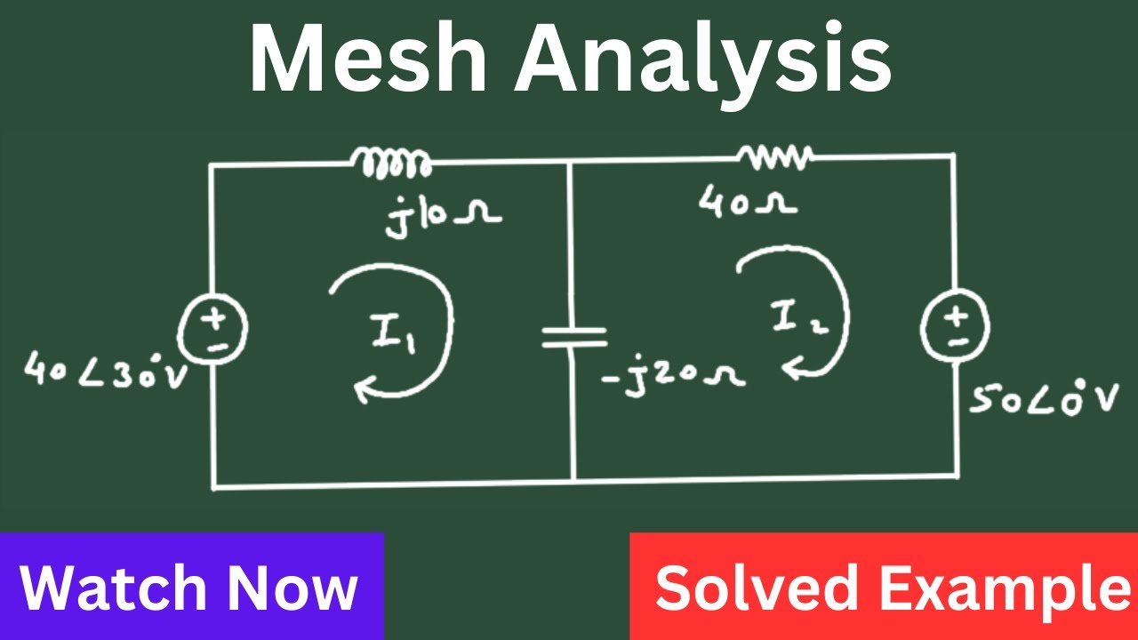 Mesh Analysis Sinusoidal Steady State Analysis | Electrical Engineering
