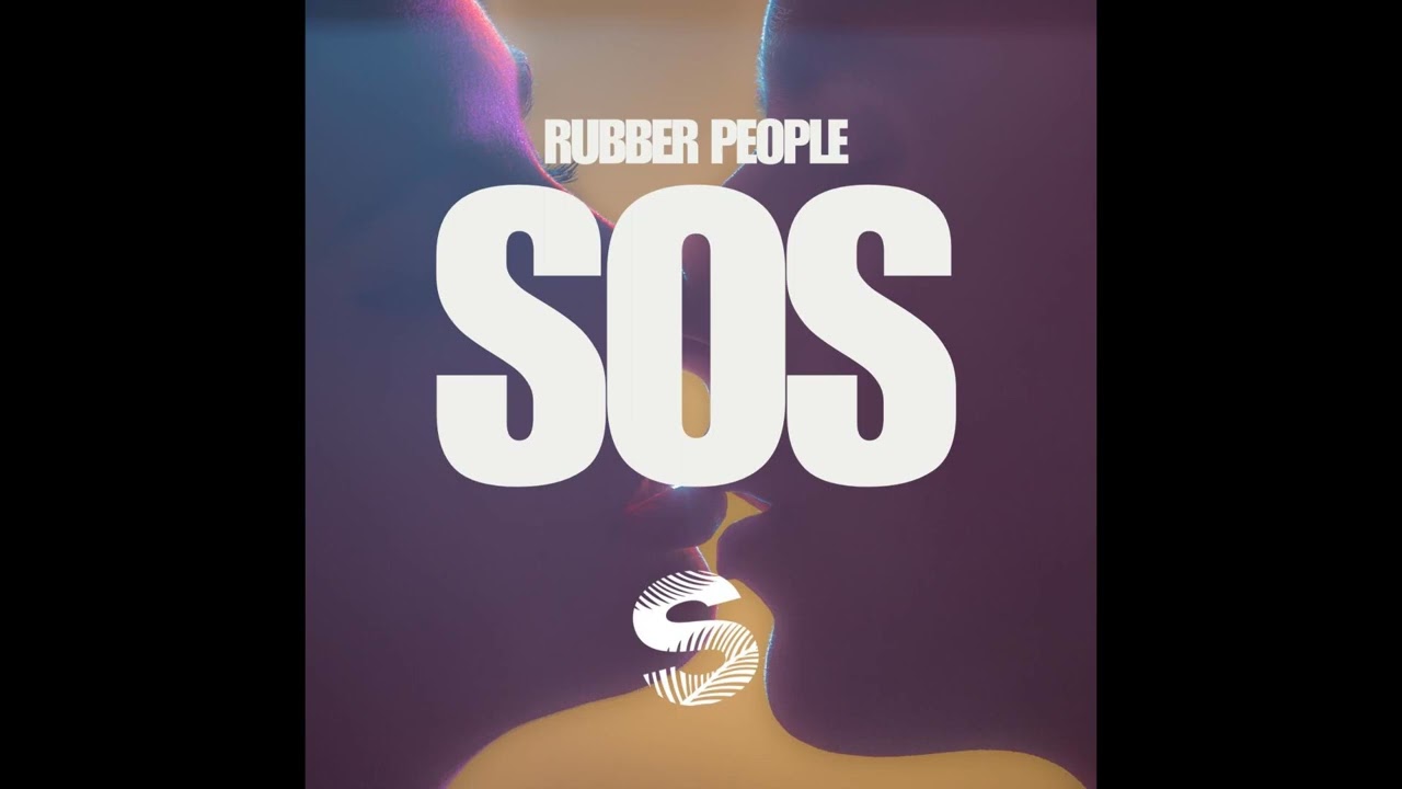 Rubber People - SOS (Radio Edit)