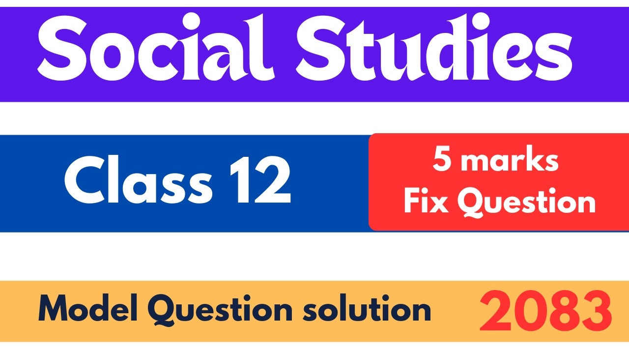 Class 12 Social Studies Model Question 2083 | Important 5 Marks Questions & Answers | NEB Exam