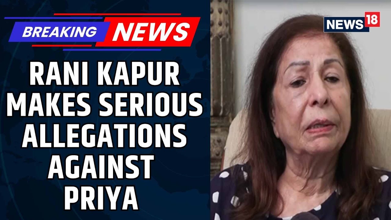 Priya Kapur Used ‘Fraudulent Trust’ to Divert Family Estate, Alleges Rani Kapur | Sunjay Kapur Case