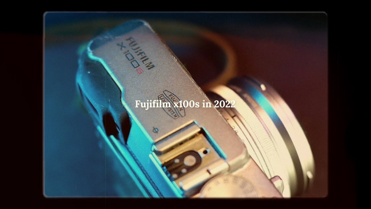 Fujifilm x100s in 2022