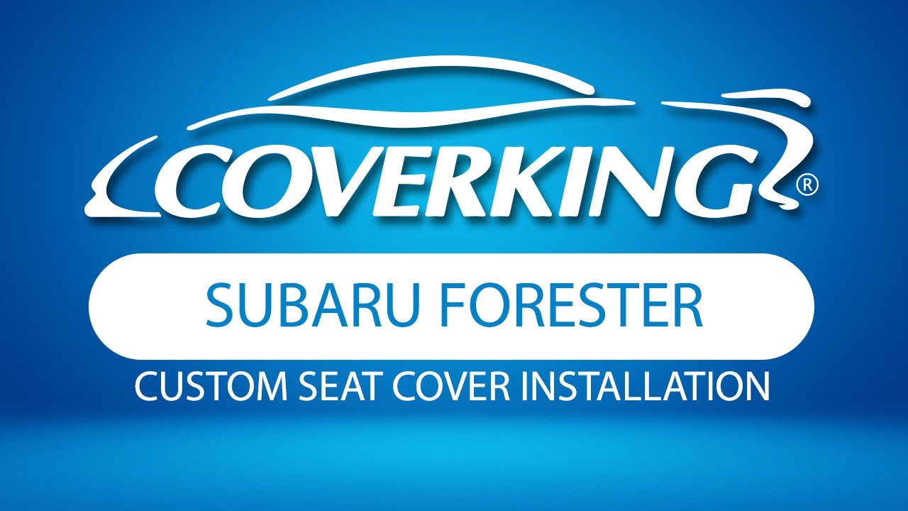 How to Install 2014-2018 Subaru Forester Custom Seat Covers | COVERKING®