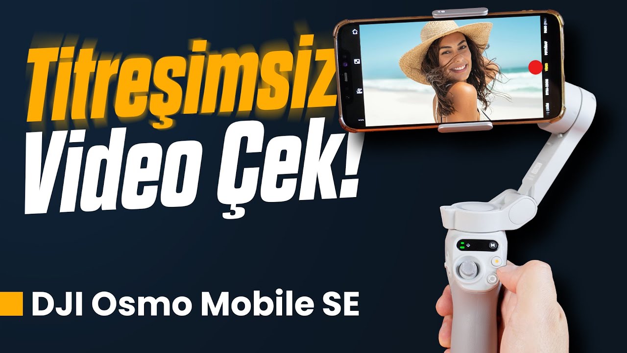 SALINA SALINA Y&Uuml;R&Uuml;: DJI Osmo Mobile SE Telefon İ&ccedil;in Gimbal İncelemesi