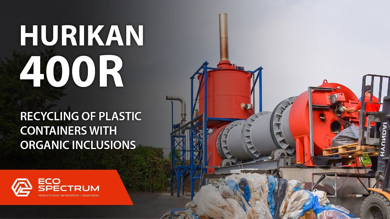 HURIKAN 400 R incinerator-thermal recycling of plastic containers with organic inclusions
