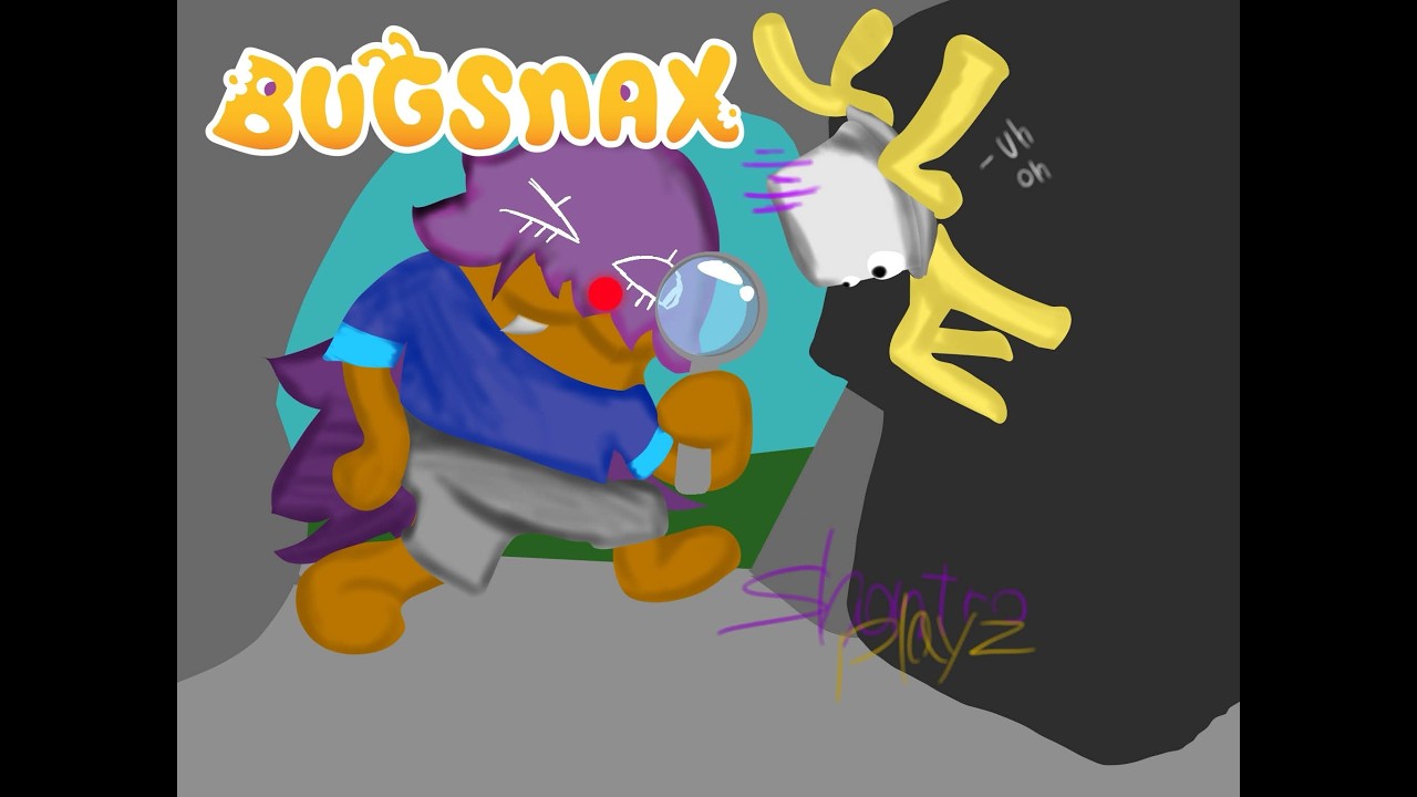 SHONTROPLAYZ: BUGSNAX