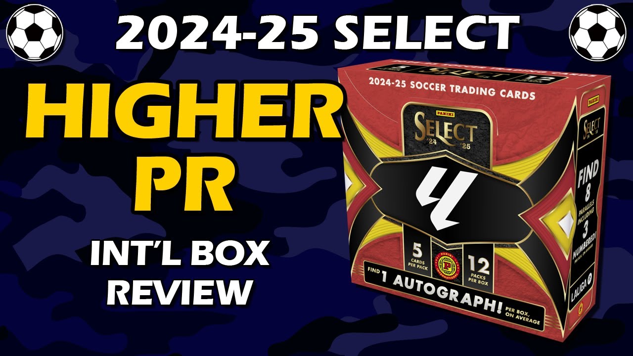 2024-25 Panini Select La Liga International Hobby Box Soccer Review