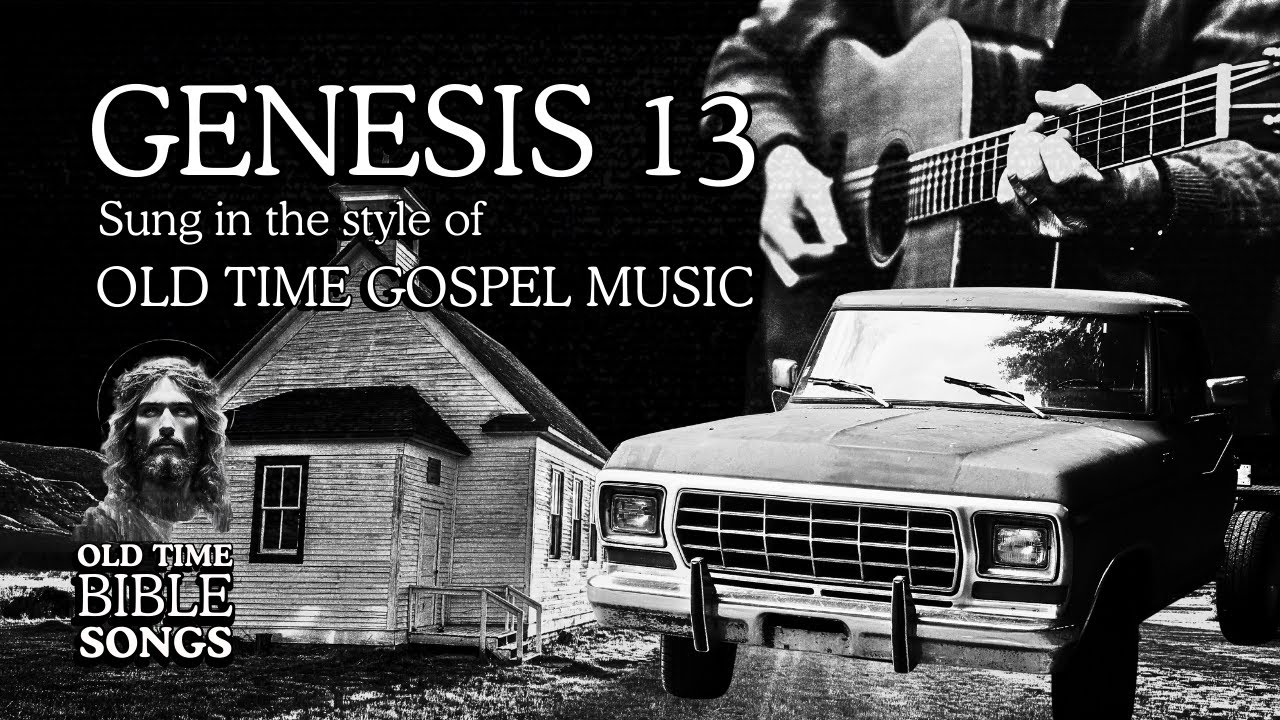 Genesis 13 — Sung Scripture | Old Time Bible Songs (KJV Folk Gospel)