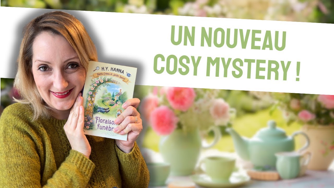 🫖📚 H.Y. Hanna - FLORAISON FUNÈBRE : NOUVEAU COSY MYSTERY | Avis # 85