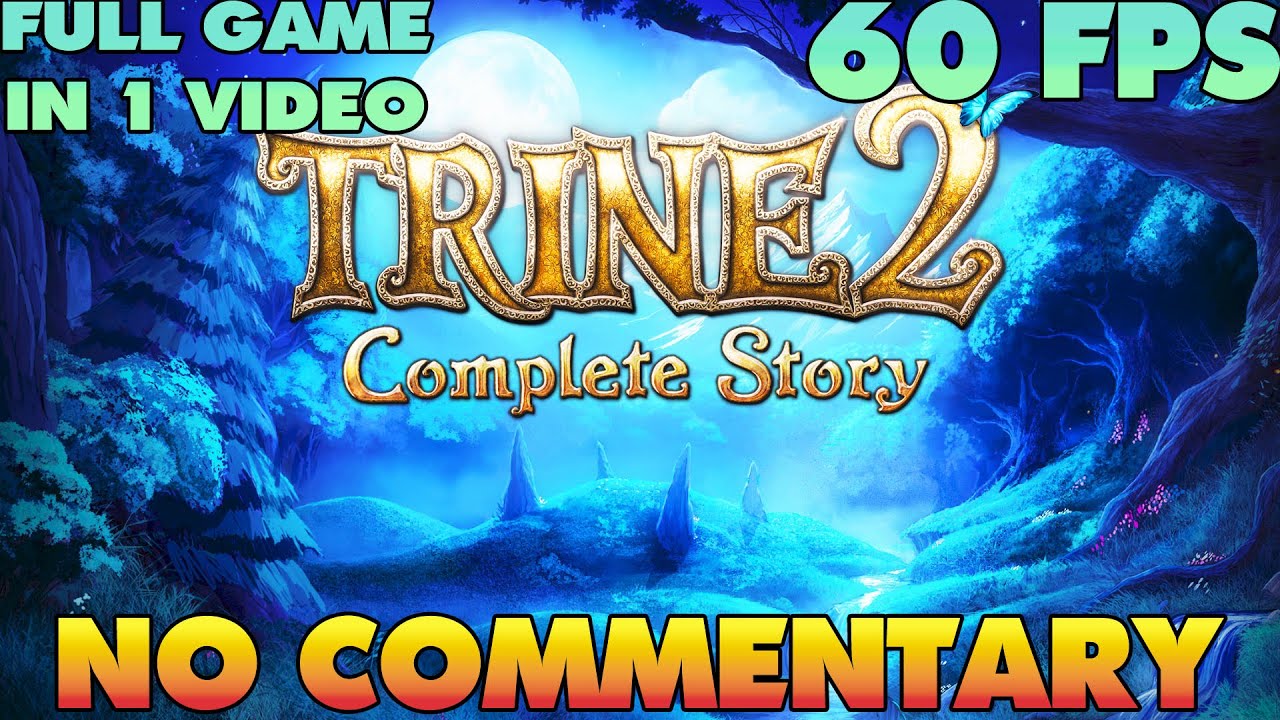 Trine 2 The Complete Story - Full Game Walkthrough