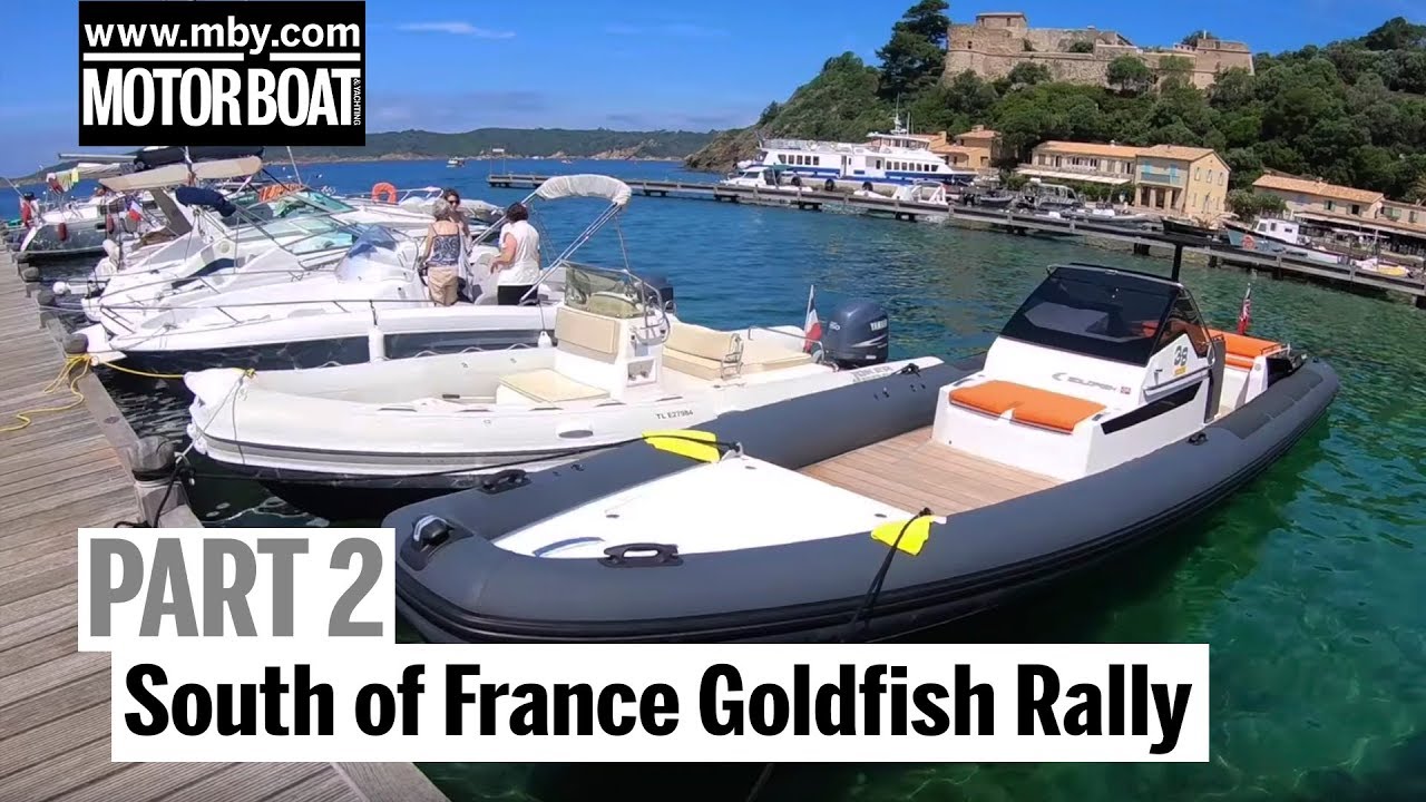 South of France Goldfish Rally : Part 2 | Motor Boat & Yachting