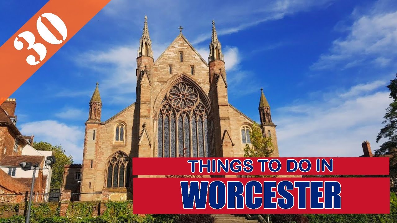 BEST 30 WORCESTER (ENGLAND - UK) | Places to Visit