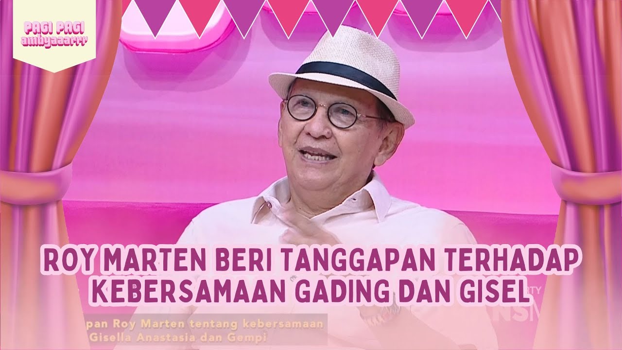[FULL] Roy Marten Beri Tanggapan Terhadap Kebersamaan Gading dan Gisel - PAGI PAGI AMBYAR (9/10/25)