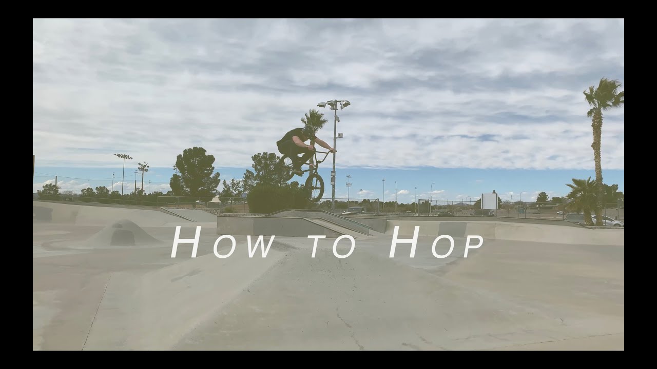 Another HOW TO HOP Video. For BMX!