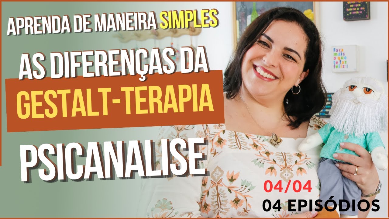 APRENDA DE MANEIRA SIMPLES AS DIFERENÇAS DA GESTALT-TERAPIA DA PSICANALISE
