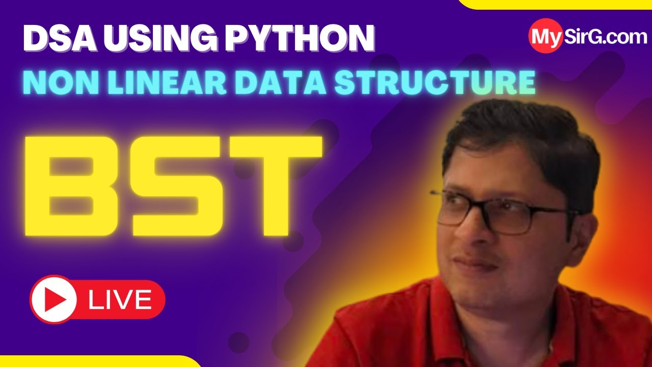 Binary Search Tree | DSA using Python | हिंदी में | MySirG