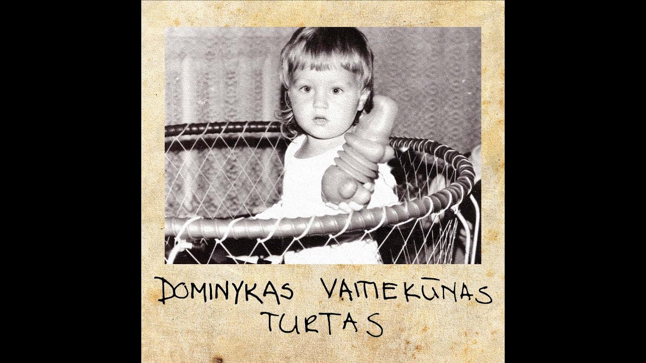 Dominykas Vaitiekūnas - Turtas (Oficialus vaizdo klipas)