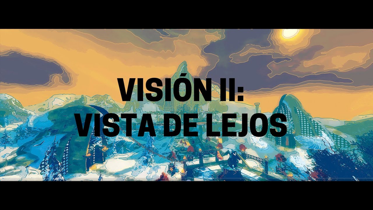 Visión II: Vista de lejos