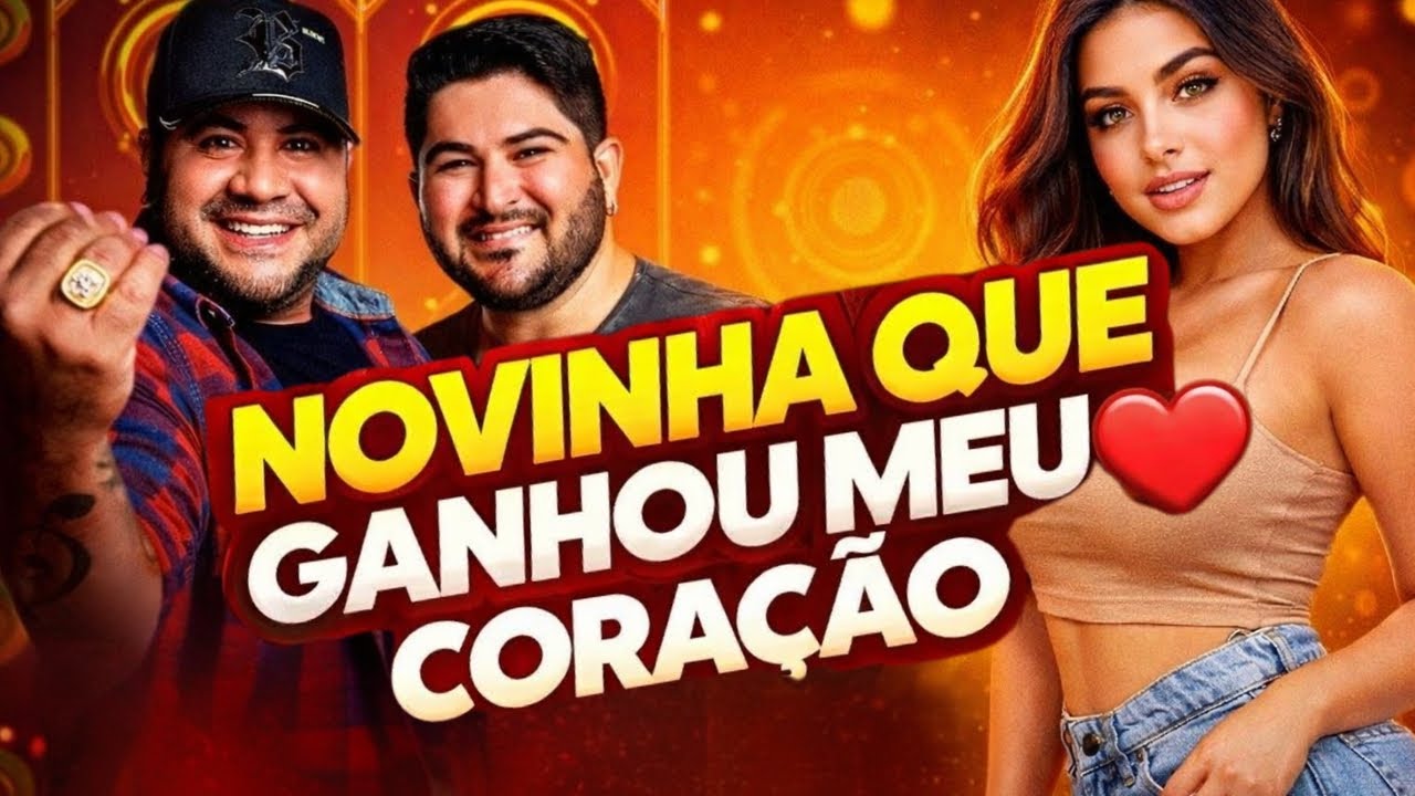 NOVINHA QUE GANHOU MEU CORAÇAO - PISADINHA 2026