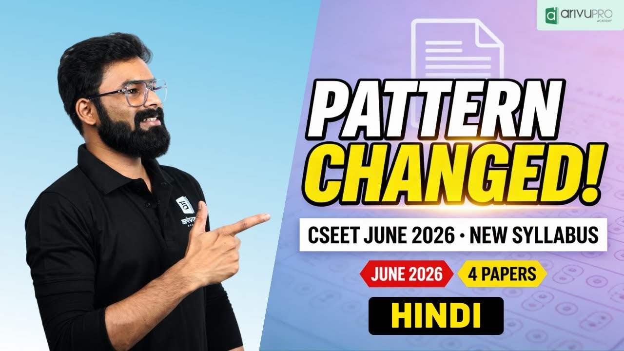 STOP! Before You Start CSEET… June 2026 NEW Syllabus Explained ✅ | Hindi | ArivuPro