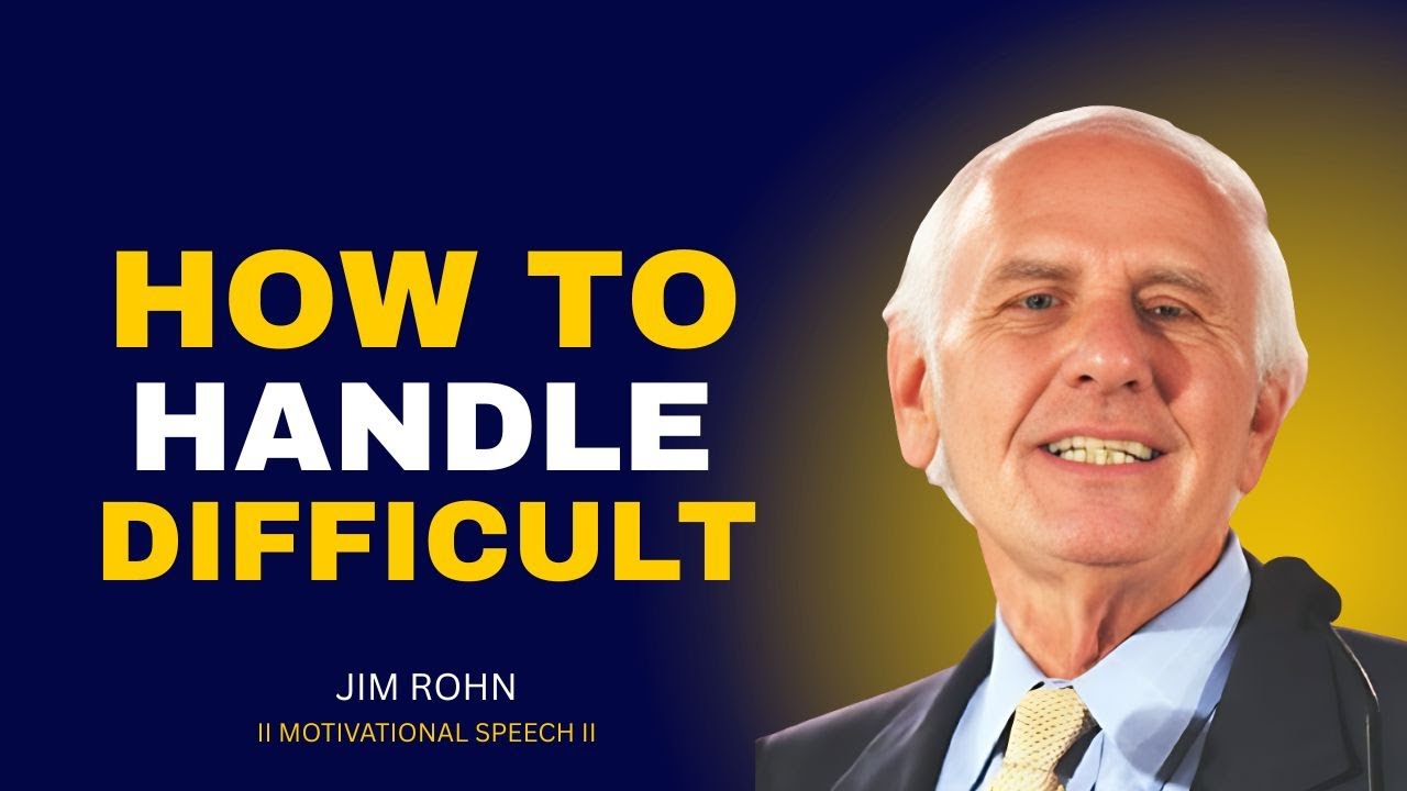 How to Handle Difficult Times | Jim Rohn Motivation for Mental Strength