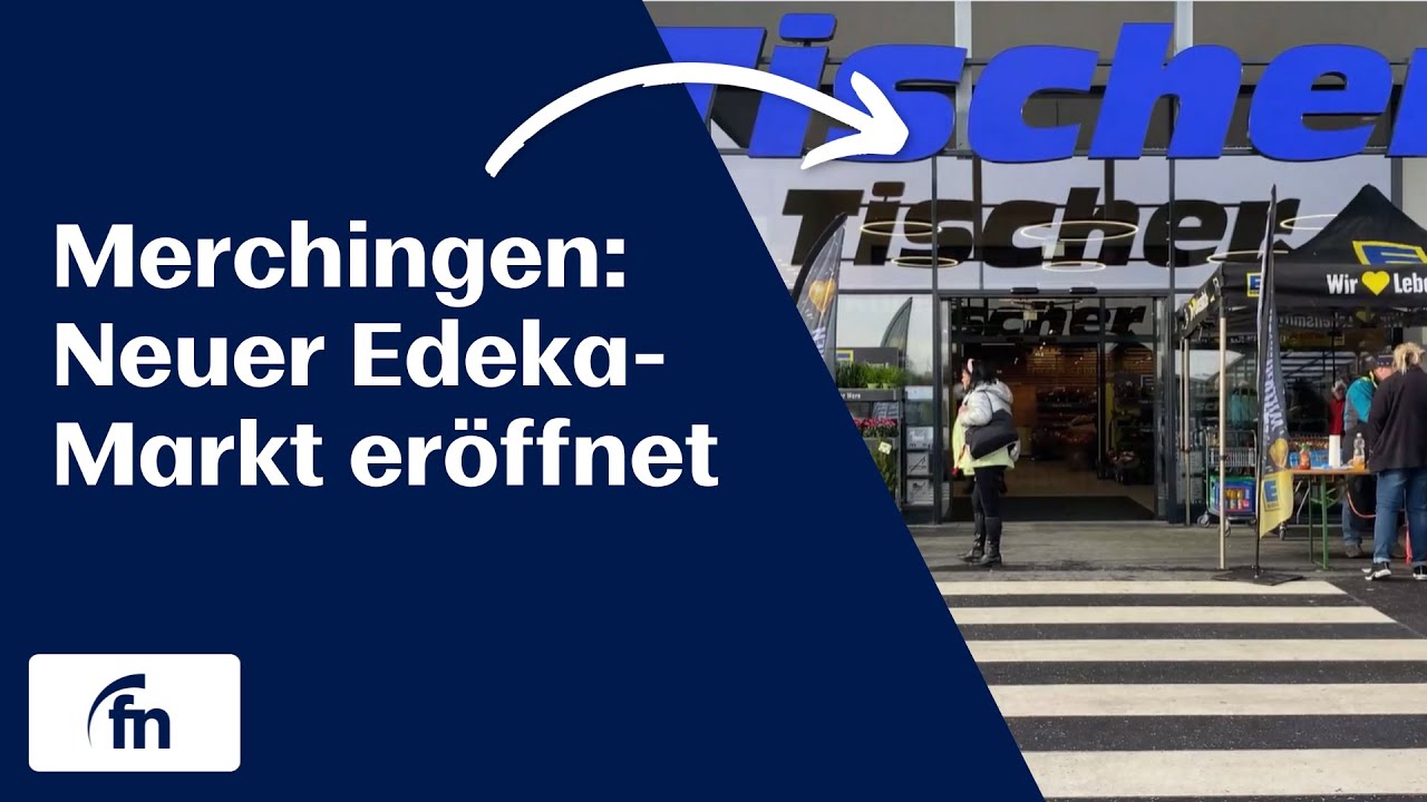 Neuer Edeka in Merchingen eröffnet - by Fränkische Nachrichten