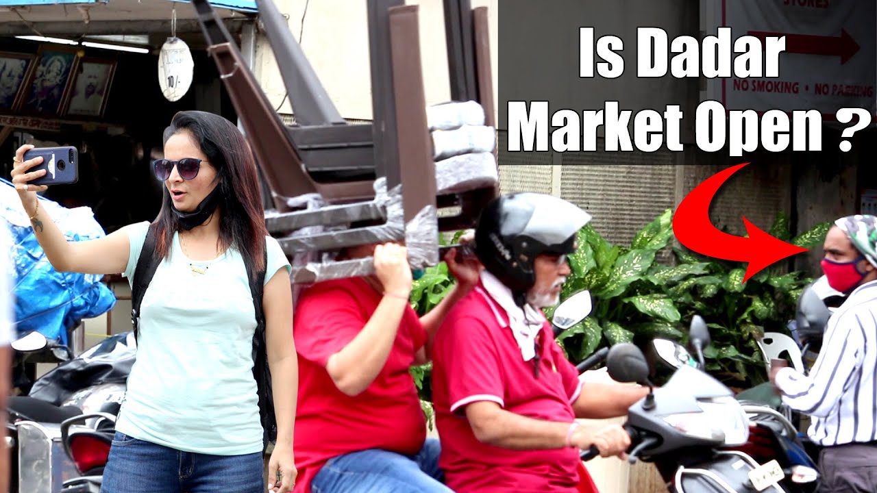 IS DADAR MARKET IN MUMBAI OPEN AFTER LOCKDOWN FOR SHOPPING
