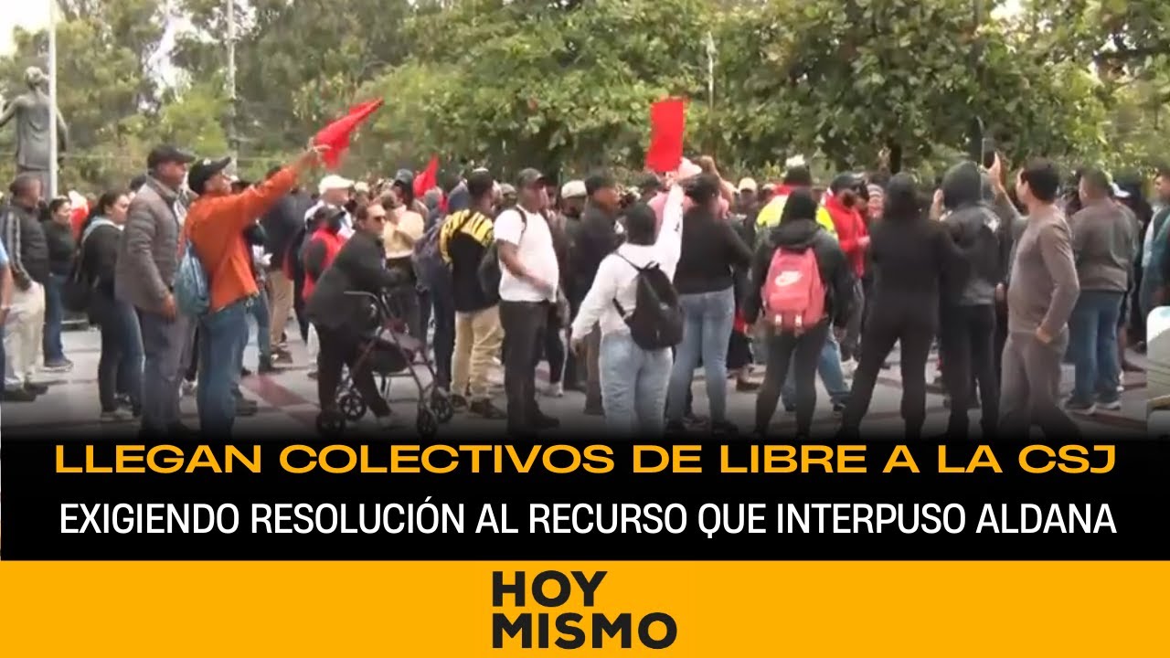 Llegan colectivos de Libre a la CSJ exigiendo resolución al recurso que interpuso Jorge Aldana