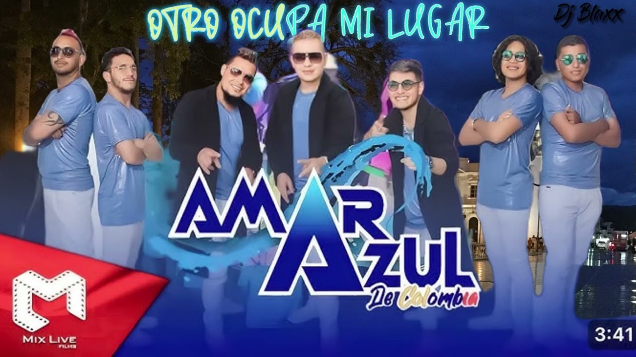 Otro Ocupa Mi Lugar - Amar Azul De Colombia ✖ Dj blaxx Popayan
