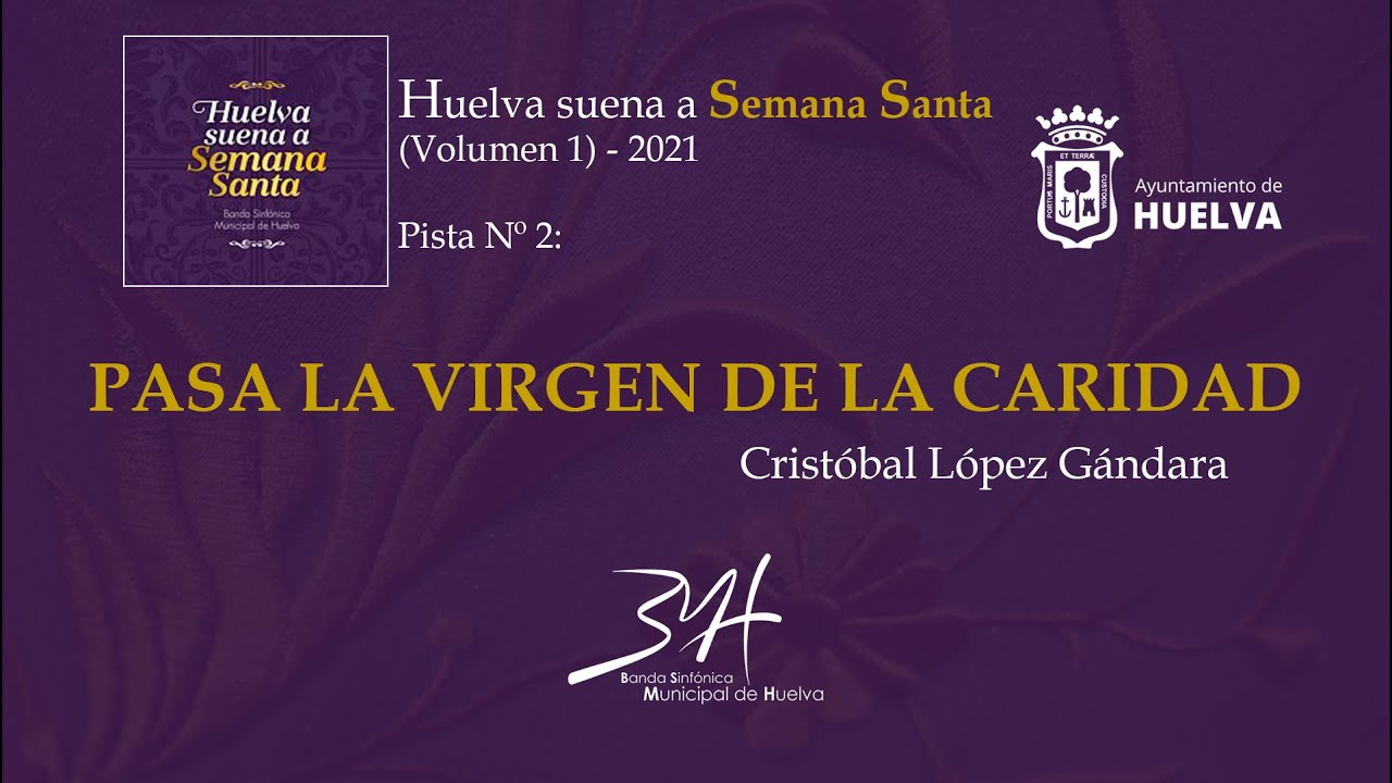 PASA LA VIRGEN DE LA CARIDAD (Cristóbal López Gándara) | Banda Sinfónica Municipal de Huelva
