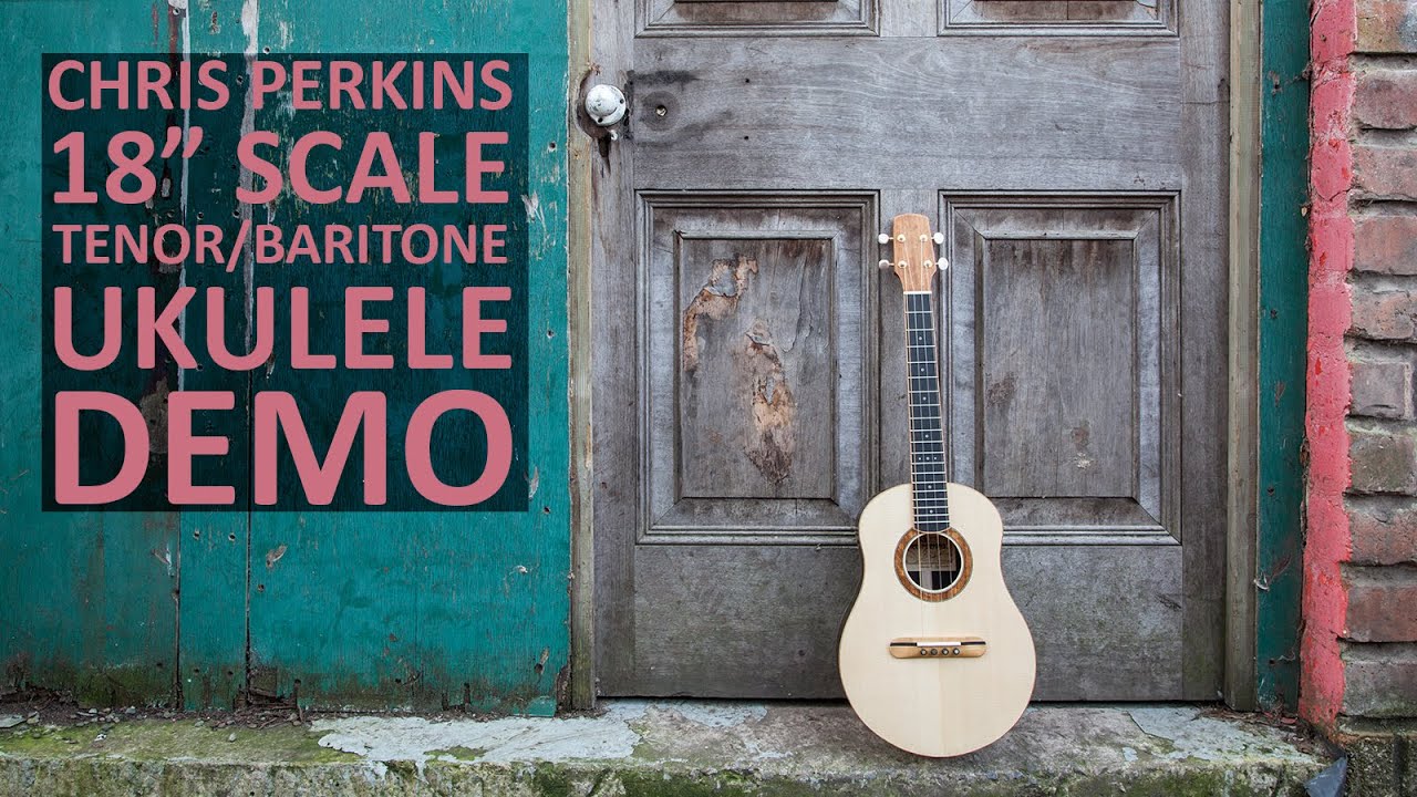 Chris Perkins Tenor/Baritone Ukulele Demo