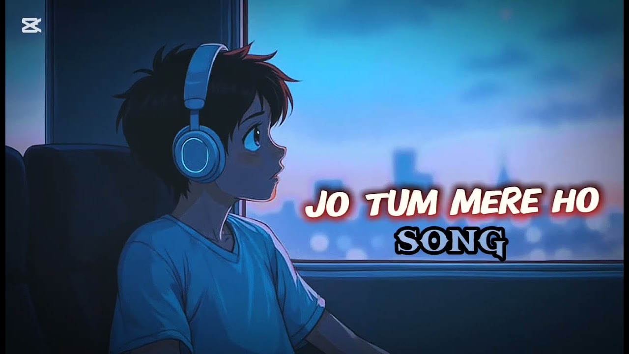 || song || Jo Tum mere ho ||