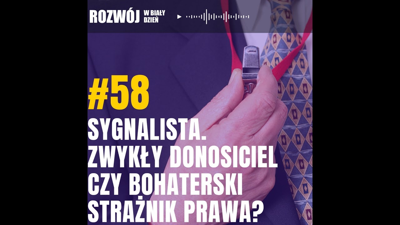 Sygnalista. Zwykły donosiciel, czy bohaterski strażnik prawa?